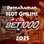 pemahaman-slot-online-bet1000