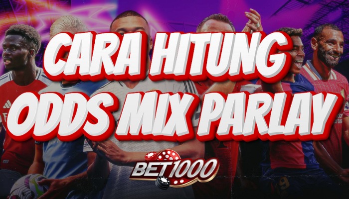 Cara Hitung Odds Mix Parlay