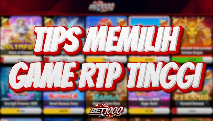 TIPS MEMILIH GAME RTP TINGGI