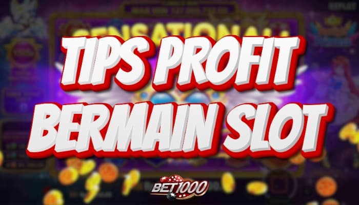 tips profit bermain slot