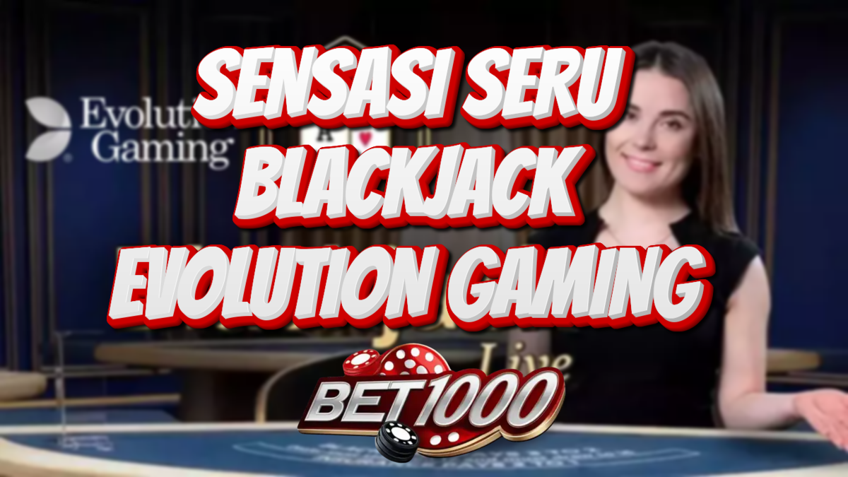 blackjack evolution gaming