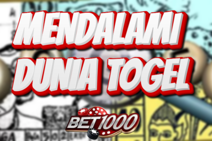 mendalami dunia togel