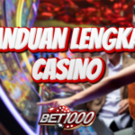 Panduan Lengkap Casino