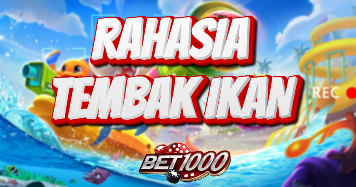 RAHASIA TEMBAK IKAN