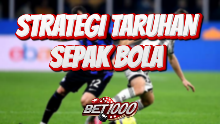 Strategi taruhan sepak bola