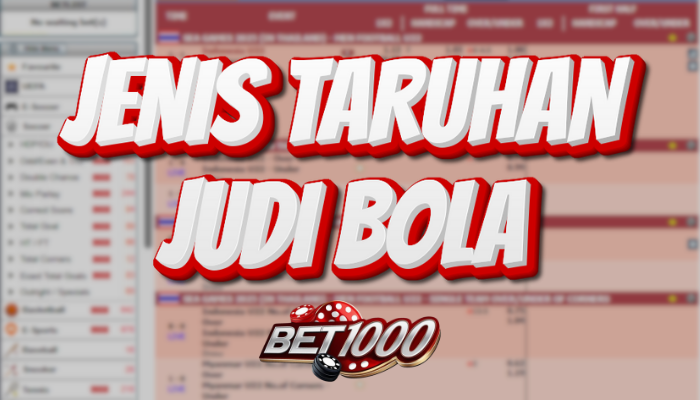jenis-taruhan-sepakbola-bet1000 (1)