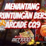 MENANTANG KEBERUNTUNGAN BERSAMA CQ9