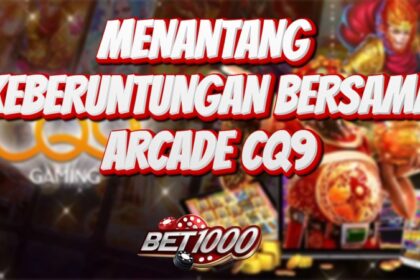 MENANTANG KEBERUNTUNGAN BERSAMA CQ9