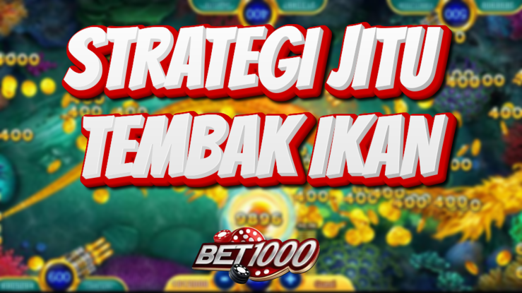 strategi jitu tembak ikan