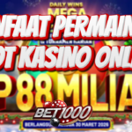 MANFAAT PERMAINAN SLOT CASINO ONLINE